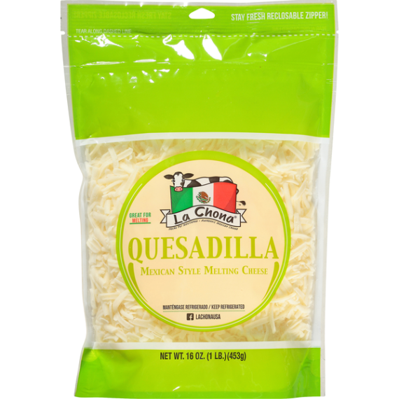 La Chona Quesadilla Mexican Style Melting Cheese